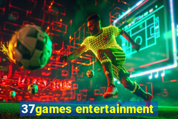 37games entertainment